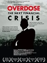 Película Overdose: The Next Financial Crisis