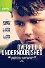 Película Overfed & Undernourished