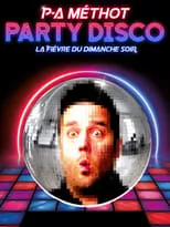 Película P-A Méthot : Party disco