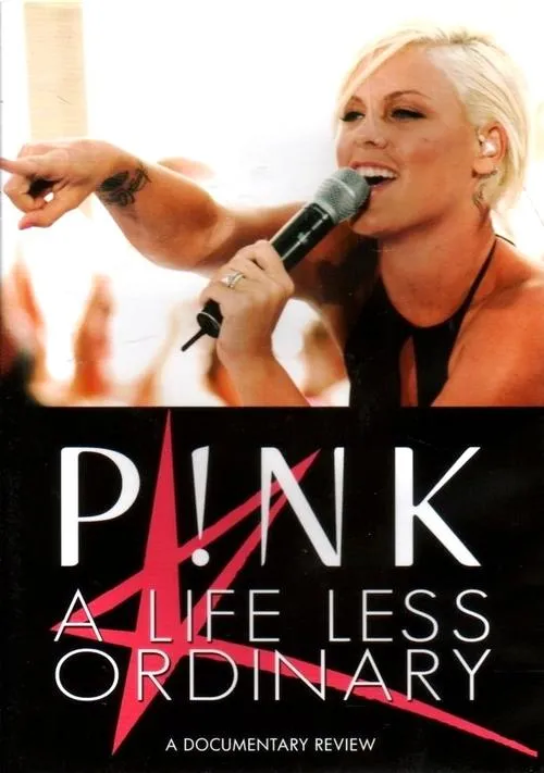 Poster de P!NK: A Life Less Ordinary