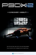 Tony Horton es Himself en P90X2 - X2 Recovery + Mobility