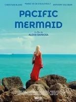 Alexis Barbosa es Le Narrateur (voice) en Pacific Mermaid