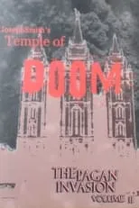 Chuck Smith Sr. es Host en Pagan Invasion, Vol. 11: Joseph Smith's Temple of Doom