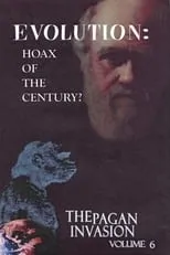 Chuck Smith Sr. es Host en Pagan Invasion, Vol. 6: Evolution: Hoax of the Century?