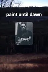 Robert Henry es Himself en Paint Until Dawn: a documentary on art in the life of James Gahagan