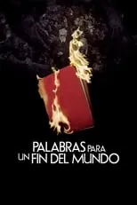 Poster de la película Palabras para un fin del mundo - Películas hoy en TV