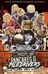 Poster de Pancakes & Piledrivers II: The Indy Summit