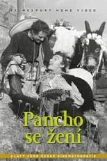 František Kreuzmann interpreta a  en Pancho se žení