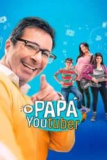 Manuel Gold interpreta a  en Papá Youtuber