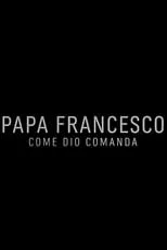 Pope Francis interpreta a himself en Papa Francesco: Come Dio comanda