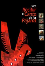 Daniel Cauchy en la película Para recibir el canto de los pájaros