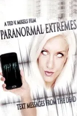 Poster de Paranormal Extremes: Text Messages from the Dead