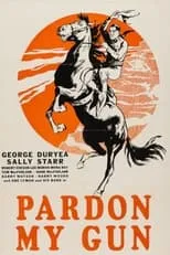 Póster de la película Pardon My Gun