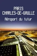 Damien Cochereau es Narrator (voice) en Paris-Charles-de-Gaulle : Aéroport du futur