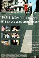 Poster de Paris, mon petit corps est bien las de ce grand monde