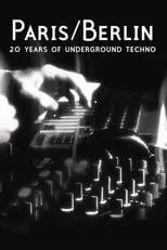 Película Paris/Berlin: 20 Years of Underground Techno