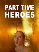 Película Part Time Heroes