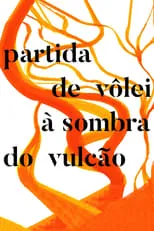 Película Partida de Vôlei à Sombra do Vulcão