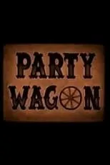 Póster de la película Party Wagon