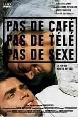 Película Pas de café, pas de télé, pas de sexe