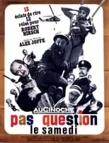 Película Pas question le samedi