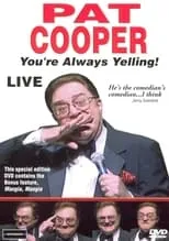 Pat Cooper es  en Pat Cooper: You're Always Yelling