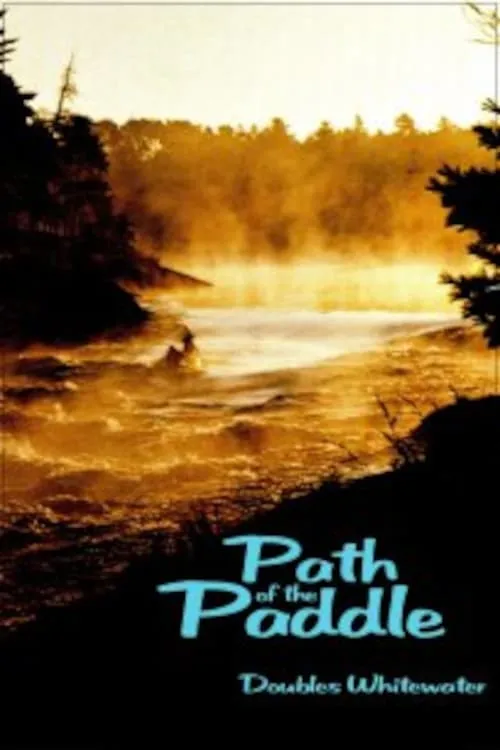 Póster de la película Path of the Paddle: Doubles Whitewater