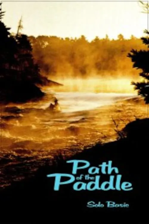 Póster de la película Path of the Paddle: Solo Basic