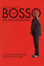 Patrick Bosso interpreta a  en Patrick Bosso - Les talons devant