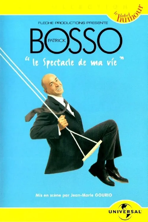 Poster de Patrick Bosso - Le spectacle de ma vie