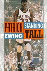 Película Patrick Ewing - Standing Tall