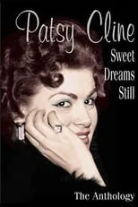 Patsy Cline es  en Patsy Cline - Sweet Dreams Still