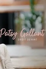 Película Patsy Gallant: droit devant