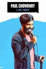 Paul Chowdhry es Self en Paul Chowdhry: Live Innit