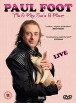 Película Paul Foot - 'Tis a Pity She's a Piglet