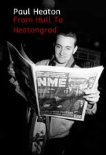 Película Paul Heaton: From Hull To Heatongrad