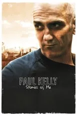 Póster de la película Paul Kelly: Stories of Me