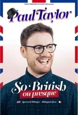 Paul Taylor interpreta a Self en Paul Taylor : So British Ou Presque