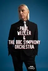 Poster de Paul Weller & The BBC Symphony Orchestra: Live from the Barbican