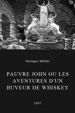 Película Pauvre John ou les Aventures d'un buveur de whisky