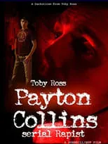 Película Payton Collins: Serial Rapist