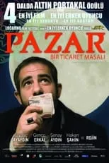 Película Pazar: Bir Ticaret Masalı