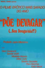 Película Põe Devagar... Bem Devagarinho