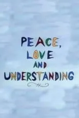 Póster de la película Peace, Love and Understanding