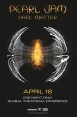 Poster de la película Pearl Jam: Dark Matter – Global Theatrical Experience - Películas hoy en TV