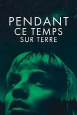 Poster de la película Pendant ce temps sur Terre - Películas hoy en TV