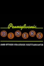 Rick Sebak es Narrator en Pennsylvania Diners and Other Roadside Restaurants