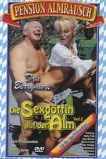 Película Pension Almrausch 2: Die Sexgöttin auf der Alm