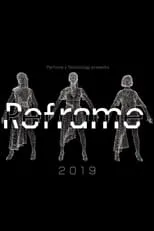 ???? es a~chan en Perfume x TECHNOLOGY Presents: REFRAME 2019