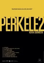 Película Perkele 2 – Kuvia Suomesta